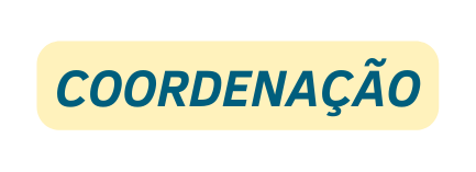 COORDENAÇÃO